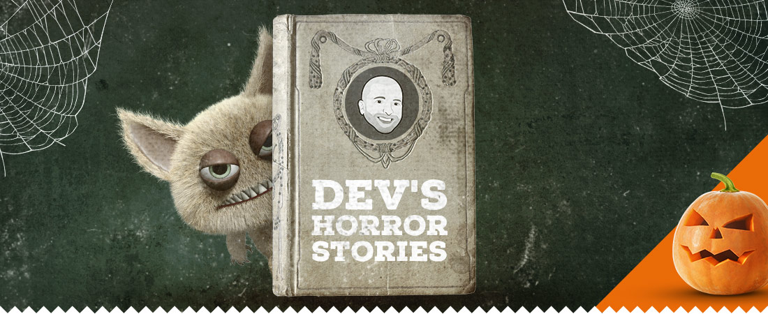 Dev horror stories