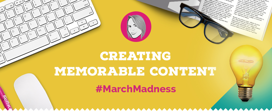 Creating memorable content