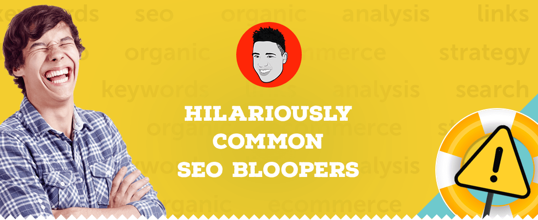 Hilarious and common SEO bloopers
