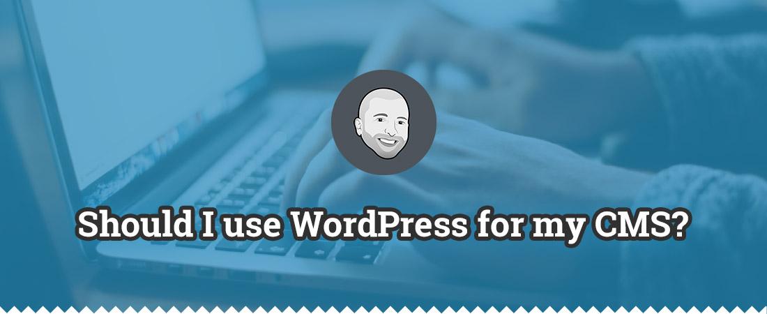 shouldiusewordpressformycms-1100x450-2-