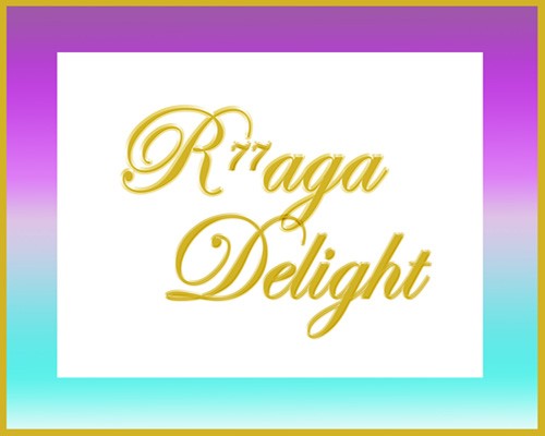 R77aga Delight